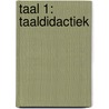 Taal 1: taaldidactiek door Marleen Ost
