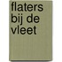 Flaters bij de vleet
