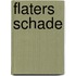 Flaters schade