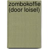 Zombokoffie (door Loisel) door Regis Loisel