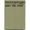 Herinneringen aan 'De Nest' door Arie Pieters