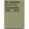 De Botterbar ARM-17 te Zoutelande, 1961 - 2012 door Jack Gravemaker