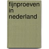 Fijnproeven in Nederland door Rene Odink