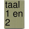 Taal 1 en 2 door Marleen Ost