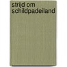 Strijd om Schildpadeiland by Jean Ollivier