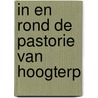 In en rond de pastorie van Hoogterp door Idsardi