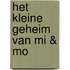 Het kleine geheim van Mi & Mo