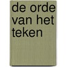 De orde van het teken by Serge Le Tendre