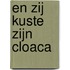 En Zij Kuste Zijn Cloaca