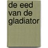 De eed van de gladiator