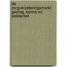 De Zorgverzekeringsmarkt: gedrag, kennis en solidariteit by T.E.M. van Esch