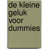 De kleine Geluk voor Dummies door W. Doyle Gentry