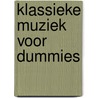 Klassieke muziek voor Dummies door Scott Speck