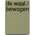 De Waal / Bewogen