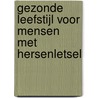 Gezonde leefstijl voor mensen met hersenletsel door Wilma van der Slot