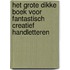 Het grote dikke boek voor fantastisch creatief handletteren