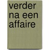 Verder na een affaire by Petra Deij