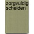 Zorgvuldig scheiden