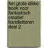 Het grote dikke boek voor fantastisch creatief handletteren deel 2