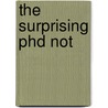 The Surprising PHD not by Evelien Jagtman