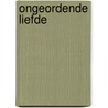 Ongeordende liefde door Wim Houtman