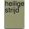 Heilige strijd door Beatrice de Graaf