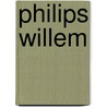Philips Willem door P.J. Schipperus