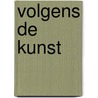 Volgens de Kunst door Miranda Keuter