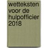 Wetteksten voor de Hulpofficier 2018