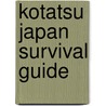 Kotatsu Japan Survival Guide by Narinder Doerga