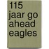 115 jaar Go Ahead Eagles