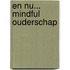 En Nu... mindful ouderschap