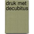 Druk met decubitus