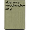 Algemene vroedkundige zorg by Marleen Boel