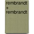 Rembrandt + Rembrandt