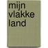 Mijn vlakke land