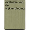 Evaluatie van de wijkverpleging by P.M. Rijken