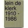 Lein de Klerk 1910 - 1986 door L.F.W. de Klerk