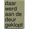 Daar werd aan de deur geklopt door Martin van der Waals
