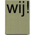 Wij!