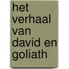 Het verhaal van David en Goliath by Kathleen Amant