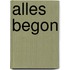 Alles begon