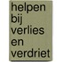 Helpen bij verlies en verdriet