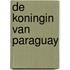 De koningin van Paraguay