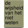 De wijsheid van het niet weten door Estelle Frankel