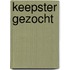 Keepster gezocht