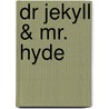 Dr Jekyll & Mr. Hyde by Robert Louis Stevenson