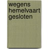 Wegens hemelvaart gesloten door Jasmijn Derckx