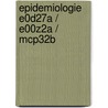 Epidemiologie E0D27A / E00Z2a / MCP32b by Adelheid Soubry