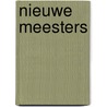 Nieuwe Meesters door Sander Troelstra